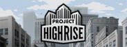 Project Highrise<br>19년 01월 03일 구매 Project Highrise
