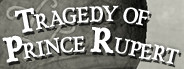 Tragedy of Prince Rupert<br>18년 07월 19일 구매 Tragedy of Prince Rupert