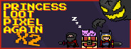Princess.Loot.Pixel.Again x2<br>18년 10월 20일 구매 Princess.Loot.Pixel.Again x2