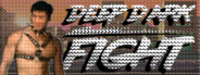 Deep Dark Fight<br>18년 06월 20일 구매 Deep Dark Fight