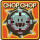 Chop Chop!