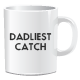Dadliest Catch